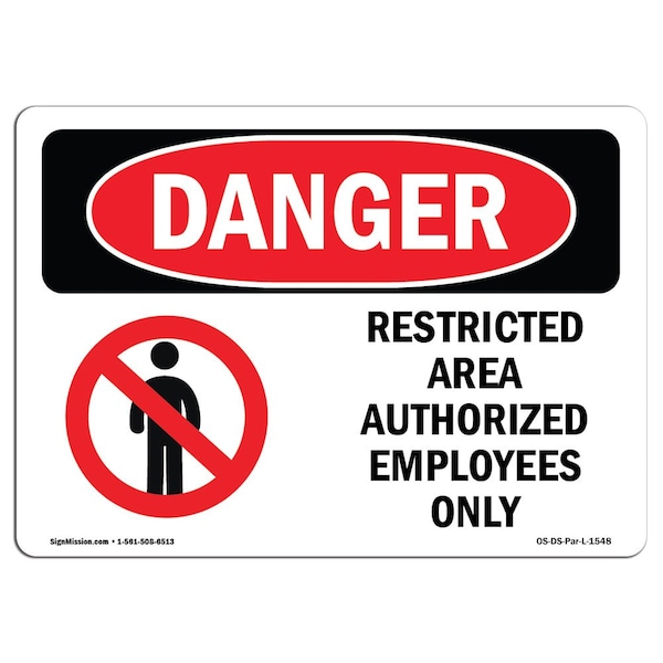 OSHA Sign, 7" Height, 10" Wide, Aluminum, Restricted Area Authorized Employees Only, Landscape